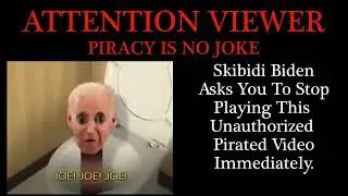 Skibidi Biden Anti-Piracy Screen