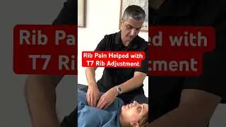 Rib Pain Helped with T7 Rib Adjustment 