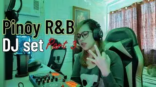 Pinoy R&B Chill DJ Mix Part 3 | Cover Songs, Filipino Artists