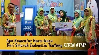 Apa Komentar Guru-Guru Dari Seluruh Indonesia Tentang KIPIN ATM?
