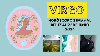 #virgo  Horóscopos semanal del 17 al 23 de Junio 2024