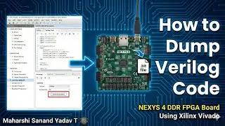 How to Dump Verilog Code || NEXYS 4 DDR || 