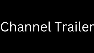 Channel Trailer