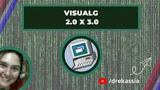 Visualg - Por que usamos a versão 2.0 em nosso canal?