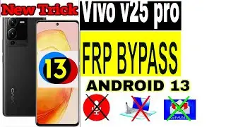 Fix !! Vivo V25V25EV25 Pro FRP Bypass Android 13 Without PC  No Reset  No TalkBack  New Method