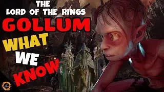 NEW LOTR GULLOM WHAT WE KNOW