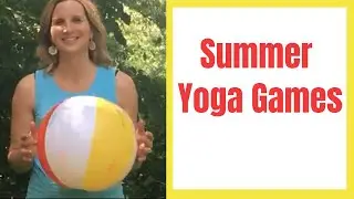 Kids Yoga Summer Beach Ball Class