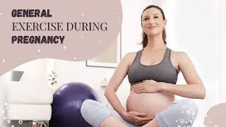 General Exercise During Pregnancy