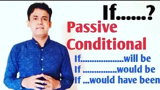 IF || Passive Conditional || First || 2nd || 3rd || mixed || Everything in ONE Video |Prof Rasheed