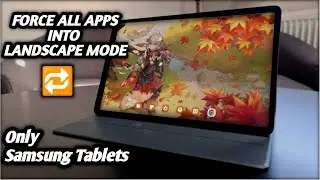 How to Force All Apps into Landscape Mode || Apps into Landscape Mode in Tablets || problem solved.