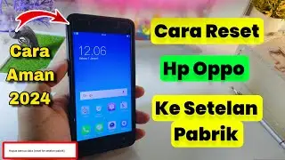 Cara Reset Hp Oppo Terbaru | Kembali Ke Setelan Pabrik ! Mudah Dan Tanpa Ribet