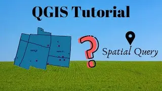 How to perform Spatial Query in QGIS