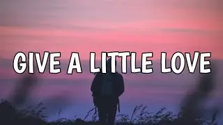 The Mostar Diving Club - Give A Little Love (Lyrics) (From Happiness For Beginners)