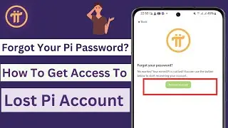 How To Recover Lost Pi Account | Get Access to Your Old Lost Pi Account | Pi Network Forgot Password