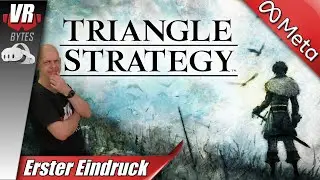 Triangle Strategy VR / Meta Quest 3 / Deutsch / Erster Eindruck / Quest 3S