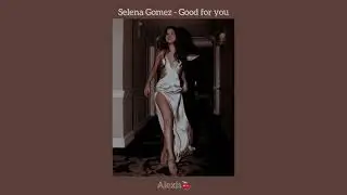 Selena Gomez - Good for you