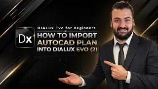DIALux Evo for Beginners - How To Import AutoCAD Plan Into DIALux Evo (2) In DIALux Evo Course