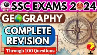 COMPLETE GEOGRAPHY REVISION FOR SSC EXAMS | TOP 100 QUESTIONS | SSC GK | Parmar SSC