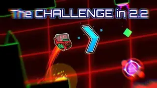 The Challenge but in 2.2. Geometry dash.