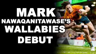 Mark Nawaqanitawase's Wallabies Debut