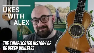 THE HISTORY OF DE VEKEY UKULELES (Bournemouth, UK 1910's-1930's)