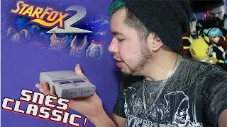 SUPER NINTENDO CLASSIC ANNOUNCED! STAR FOX 2 LIVES?!?