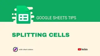 How to split cells in Google Sheets?