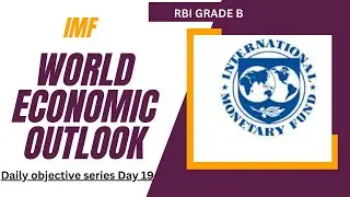 Objective Series RBI Grade B Exam (Phase I and II) - World Economic outlook April 2024 (Day 19)