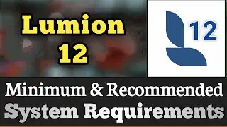 Lumion 12 System Requirements || Lumion 12 Requirements Minimum & Recommended