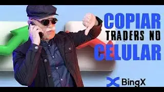 COMO COPIAR TRADERS NO CELULAR  COM A BINGX   BITCOIN