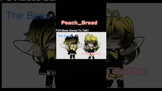 POV: bees dance to talk #capcut #gacha #gachae #gachagacha #gacham