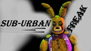 [Fnaf/SFM] (Short) Sub-Urban, Rei Ami - Freak