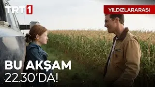 "Yıldızlararası" Bu Akşam Saat 22.30'da TRT 1'de. 🎬
