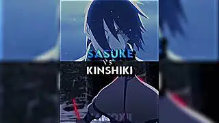 Sasuke VS Kinshiki