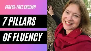The 7 Pillars Of Fluency