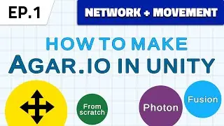 Tutorial: How to make an Agar.io clone in Unity using Photon Fusion online multiplayer EP1