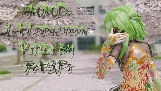 MMD - [A]ddiction \/ Phantom Gumi \/ ( Motion DL+ Camera DL + Model DL )