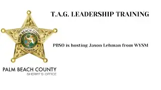 PBSO T.A.G. Leadership Training /Jason Lehman WYSM.