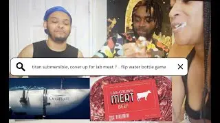 Flip Water Bottle Game | Mental Health, titan submersible, lab meat?