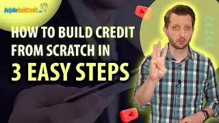 How to build credit from scratch in 3 easy steps
