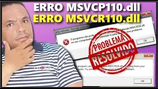 COMO RESOLVER ERRO MSVCP110.DLL OU  MSVCR110.dll