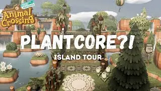 Plant-core Island Tour! Feat: 