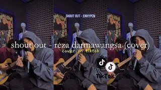 shout out - reza darmawangsa (cover) | enhypen