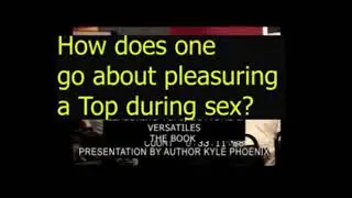 The Pleasuring Tops, Bottoms, and Versatiles for Gay, Bi and Same Gender Loving Men Workshop, Pt 7