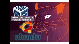 CARA MENGINSTAL LINUX UBUNTU TERBARU VERSI 20.04