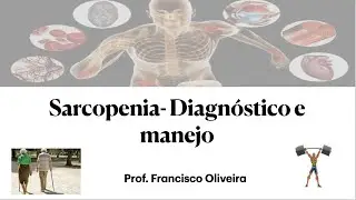 Sarcopenia - diagnóstico e manejo