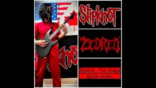 Slipknot - The Shape (guitar cover)