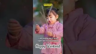 Happy Weekend