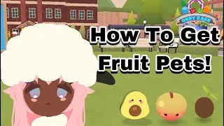 How To Get Fruit Pets | Play Together