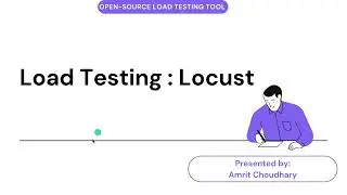 🚀 Locust Load Testing Tutorial | Installation, Setup & Demo (Step by Step)  